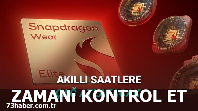 Akıllı Saat Devrimi: Snapdragon Wear Elite!